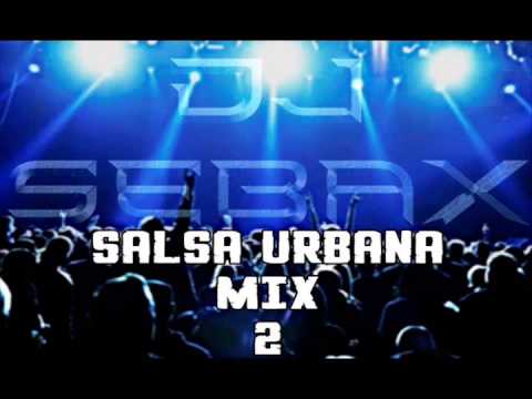 Dj Sebax - Salsa Urbana Mix 2