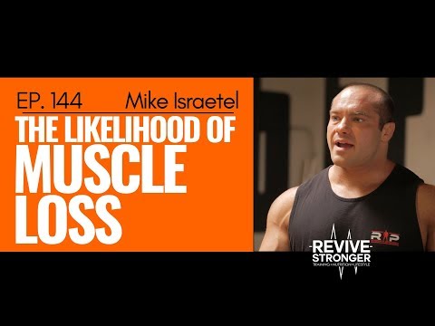 144: Mike Israetel - The likelihood of muscle loss
