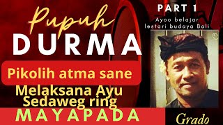 Download lagu PUPUH DURMA -PIKOLIH ATMA SANE MEPARILAKSANA AYU SEDAWEG RING MAYAPADA@grbc19 mp3