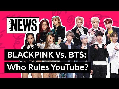 BLACKPINK Vs. BTS: Who Are The Rulers Of YouTube? | Genius News