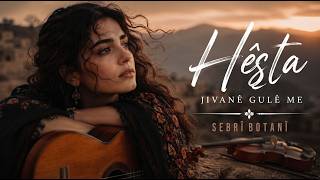 Dilbirîn Botî – “Hêşta Jivanê Gulê Me” (Still at the Rose’s Meeting) |  Sebrî Botanî