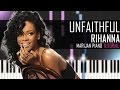 How To Play: Rihanna - Unfaithful | Piano Tutorial + Sheets