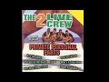 The 2 Live Crew - Bulldagger Stole My Bitch
