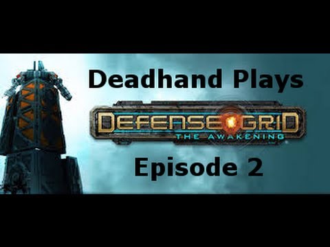 Deadhand Plays Defense Grid: The Awakening - 2