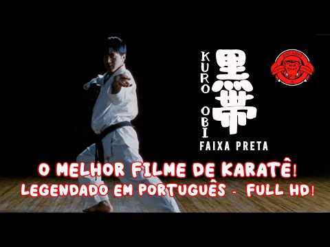 KURO OBI-FAIXA PRETA-O MELHOR FILME DE KARATÊ QUE VOCÊ JÁ VIU!  LEGENDADO EM PORTUGUÊS FULL HD!