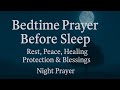 Night Prayer Before Going to Bed 🙏 Powerful Bedtime Prayer for Peaceful Sleep, Protection, Blessings