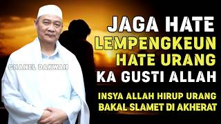 Download lagu HAYANG SALAMET DI AKHIRAT! Jaga HATE Urang || Nasehat ABUYA UCI TURTUSI mp3
