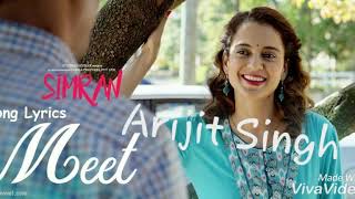 Arijit Singh: Meet song | simran | Kangana Ranout | T-Series | Sachin - Jigar |