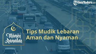 Siap Pulang ke Kampung Halaman, Ini Tips Mudik Lebaran 2023 Agar Nyaman dan Aman di Perjalanan