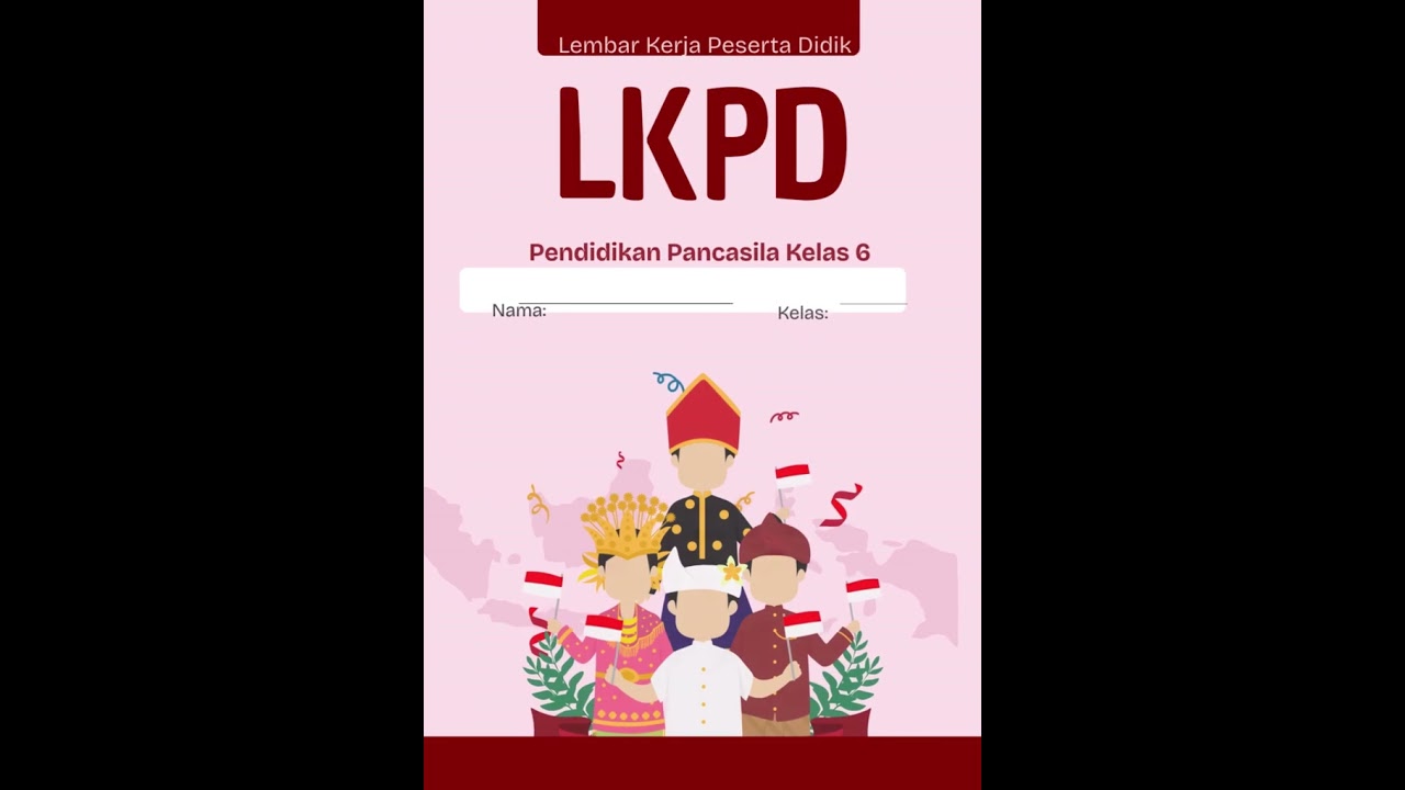 LKPD Class 6 Pancasila Education 6 My Province is Part of the Territory of the Republic of Indone...