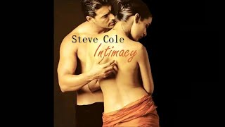 Steve Cole - Intimacy [Stay Awhile]