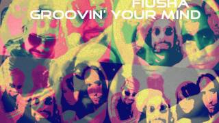 FIUSHA: Groovin' your mind