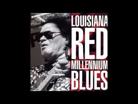 Louisiana Red - Millennium Blues (Full album)