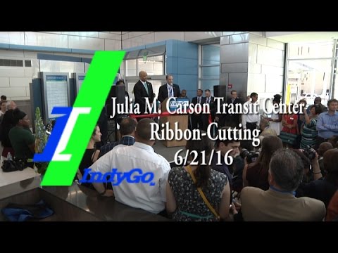 Ribbon-Cutting Julia M. Carson Transit Center 6/26/16 Indygo Indianapolis