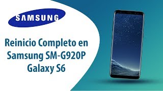 ¿Cómo hacer Reinicio Completo en Samsung Galaxy S6 SM-G920P?