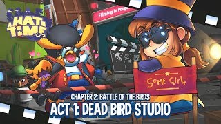 A Hat in Time - Chapter 2 Battle of the Birds Act 1 Dead Birds Studio