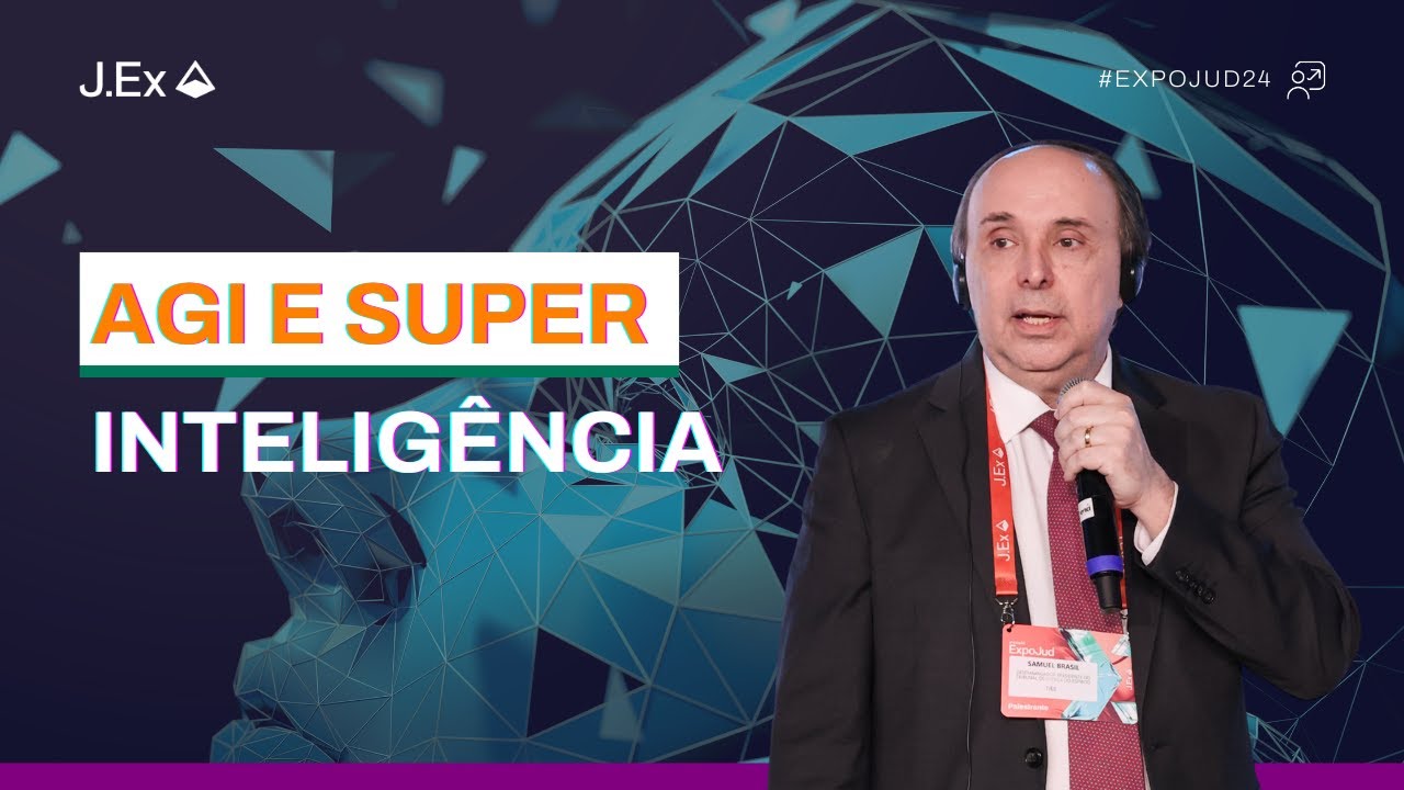 AGI E SUPER INTELIGÊNCIA | EXPOJUD 2024