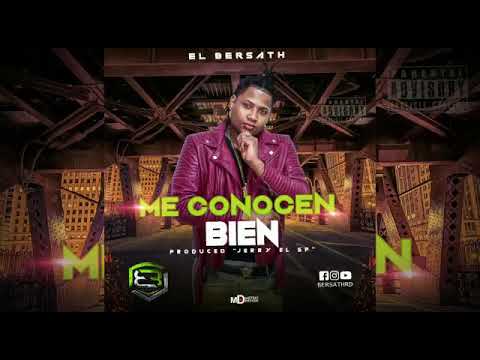 El bersath-me conocen bien (prod by jerrylsp)