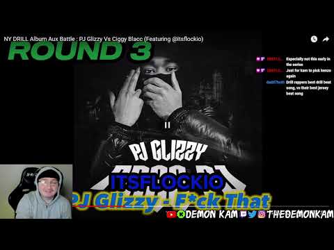 Demon Kam Reacts to NY DRILL Album Aux Battle : PJ Glizzy Vs Ciggy Blacc (Featuring @itsflockio)