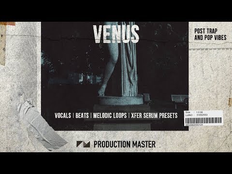 Venus Post Trap & Pop Vocals, Serum Presets, & Samples
