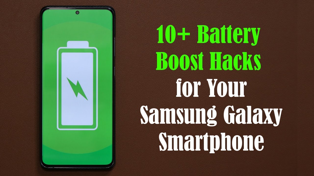 10+ Hacks to BOOST the BATTERY LIFE of your Samsung Galaxy Smartphone (S20, Note 10, S10, etc)