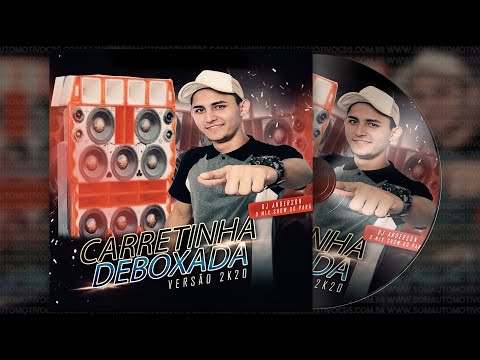 CD Carretinha Deboxada - DJ Anderson O MLK Show