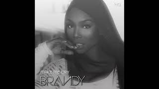 Brandy  - Make Me Cry (HQ - Remaster)