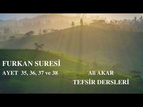 Furkan Suresi 35, 36, 37 ve 38. Ayetler - Ali AKAR | Tefsir Dersleri