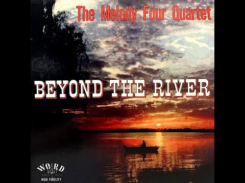 The Melody Four Quartet - Beyond The River 1961 [Full Album]