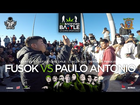 FUSOK vs PAULO ANTONIO (BATALLON) 4tos clasificatoria Chile. 420 Backyard Battle