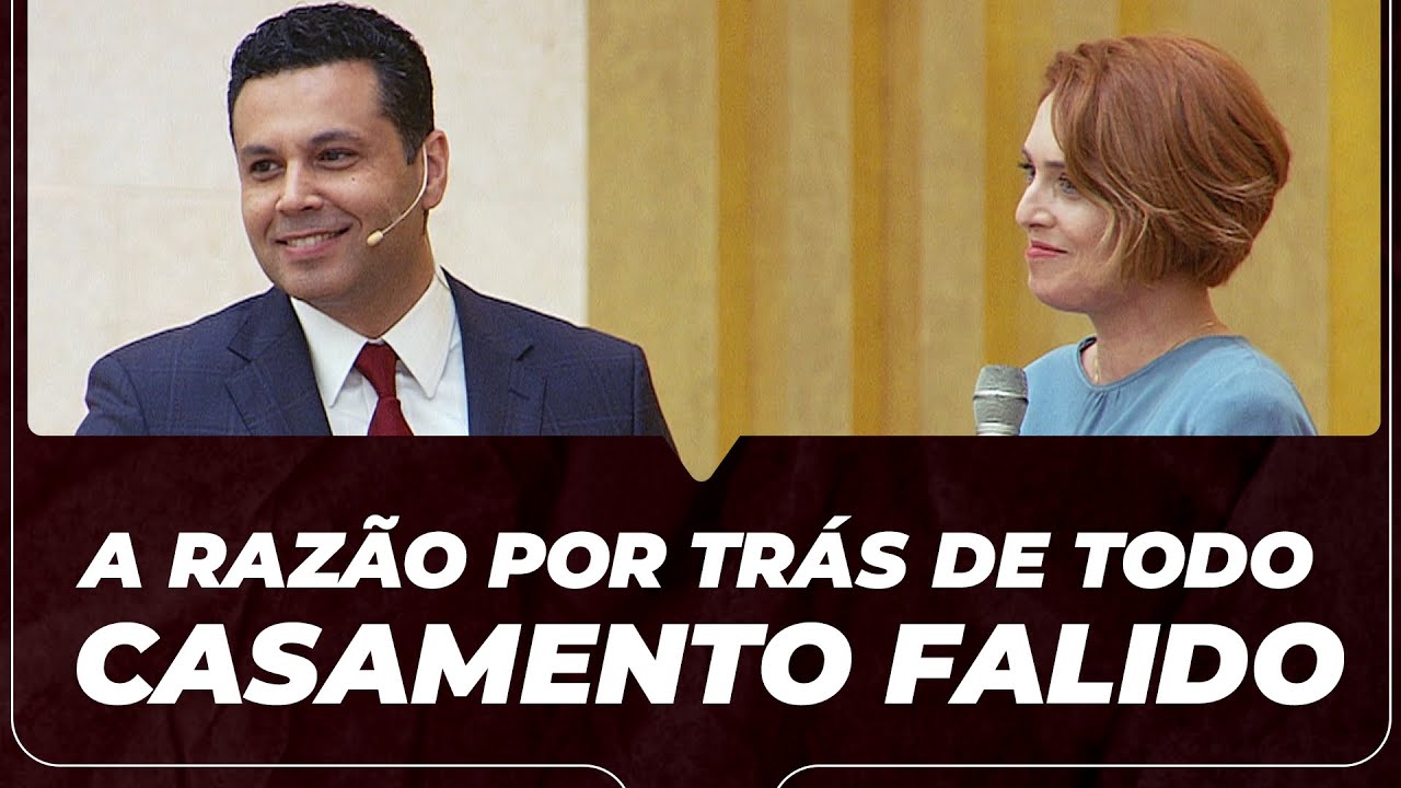 A RAZÃO POR TRÁS DE TODO CASAMENTO FALIDO