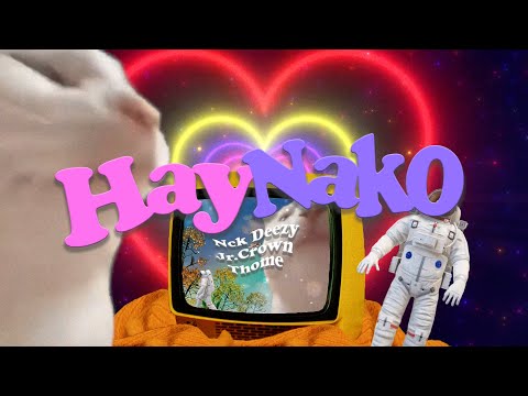 Hay Nako - Nck Deezy, Jr.Crown & Thome