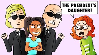 My Biggest Enemy Is The President&#39;s Daughter