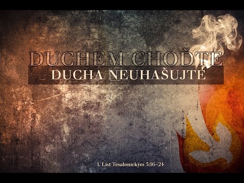 Duchem choďte (4)... Co tomu brání?