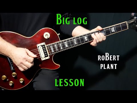 how to play "Big Log" on guitar by Robert Plant | guitar lesson tutorial
