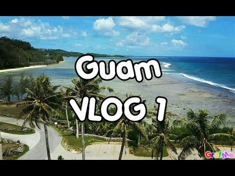 VLOG 57 | Guam Baby ! Premiers jours sur l'île