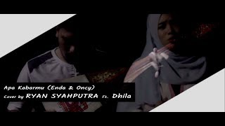 Download lagu Apa Kabarmu [ Enda & Oncy ] EPIC Version - Cover by RYAN SYAHPUTRA Ft. Dhila [#5] mp3