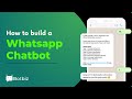 0:04 / 0:14 How to build a Whatsapp Chatbot