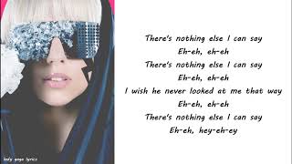 Lady Gaga - Eh, Eh (Nothing Else I Can Say) Lyrics