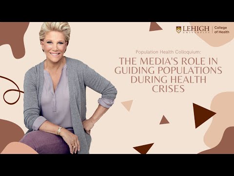 Population Health Colloquium Series: The Media's Role in Guiding Populations During Health Crises