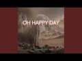 Oh Happy Day
