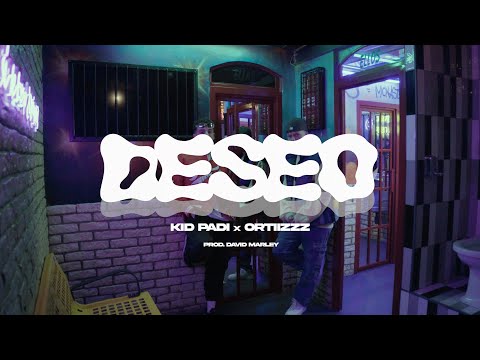 KID PADI x ORTIIZZZ - DESEO 🧞‍♂️ (PROD. DAVID MARLEY)