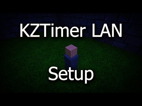 How to Create a Local (LAN) CS:GO KZTimer Server