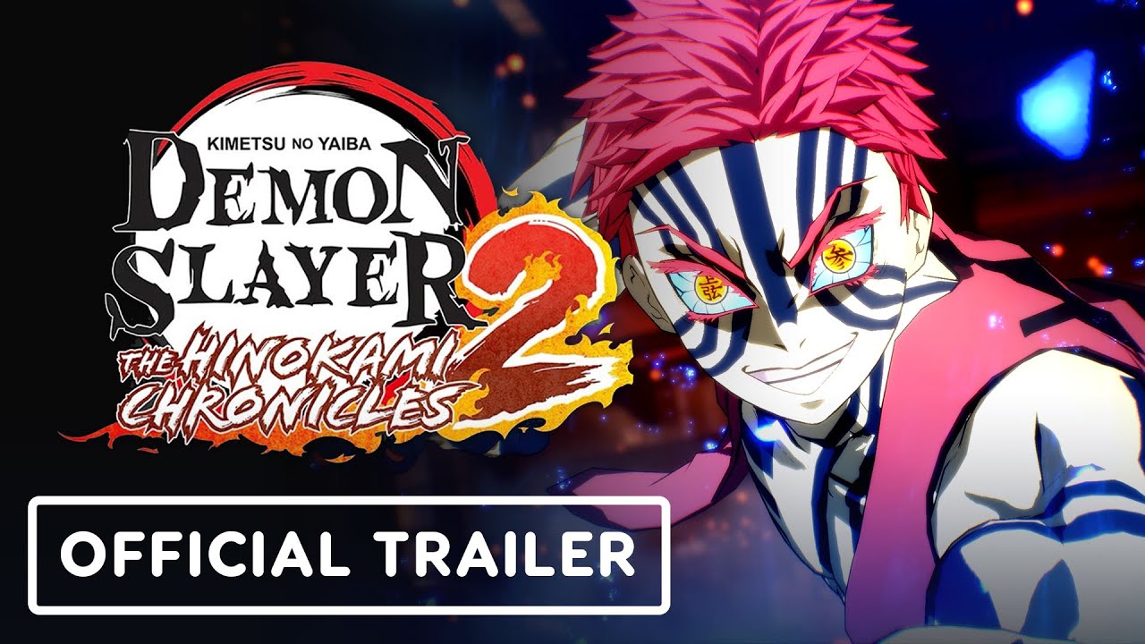 Demon Slayer - Kimetsu no Yaiba - The Hinokami Chronicles 2 - Official Akaza Character Trailer
