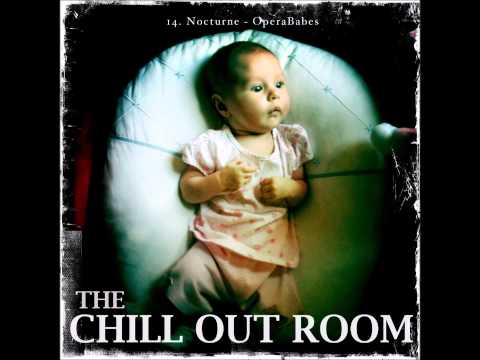 14. OperaBabes - Nocturne - The Chill Out Room