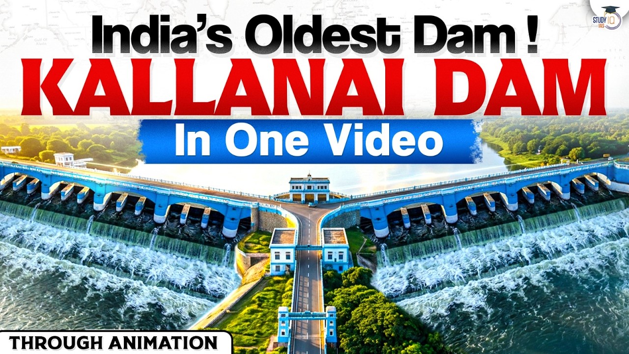How Kallanai Dam Was Built & Still Works Today? | Explained Through Map | UPSC GS | StudyIQ