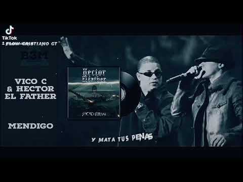 Mendigo Héctor El Father Ft Vico C