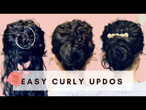 3 Easy Curly Updos | 5-Minute Work & Special Occasion...