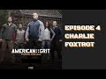 American Grit Season 1 Episode 4 Charlie Foxtrot