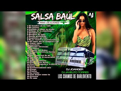 Salsa Baúl Para Los ALKONES Dj Joanger Dj Javielito Torres